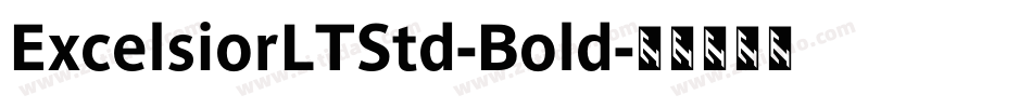 ExcelsiorLTStd-Bold字体转换
