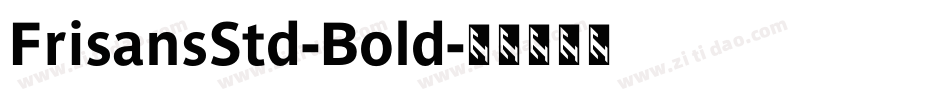 FrisansStd-Bold字体转换