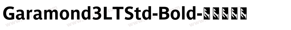 Garamond3LTStd-Bold字体转换