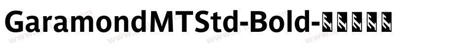 GaramondMTStd-Bold字体转换
