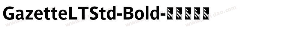 GazetteLTStd-Bold字体转换