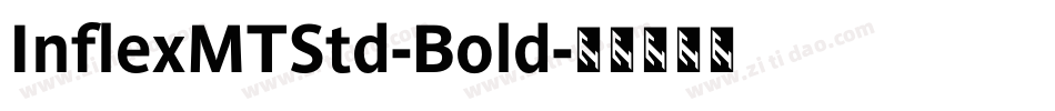 InflexMTStd-Bold字体转换