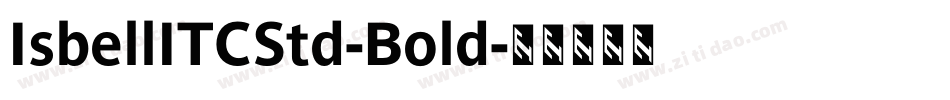 IsbellITCStd-Bold字体转换