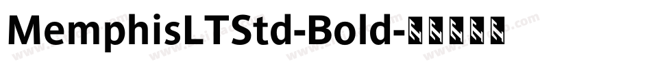 MemphisLTStd-Bold字体转换