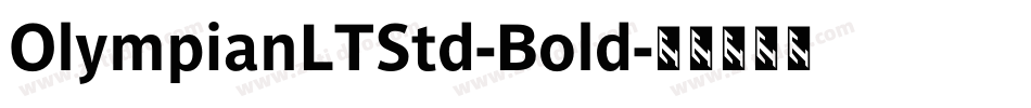 OlympianLTStd-Bold字体转换