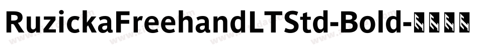 RuzickaFreehandLTStd-Bold字体转换