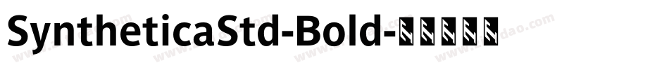 SyntheticaStd-Bold字体转换