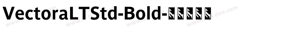 VectoraLTStd-Bold字体转换