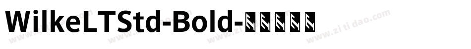 WilkeLTStd-Bold字体转换
