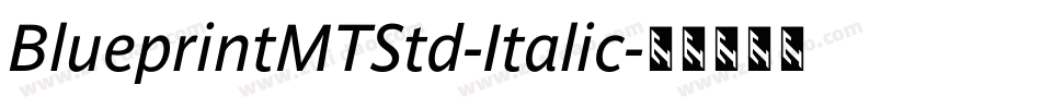 BlueprintMTStd-Italic字体转换