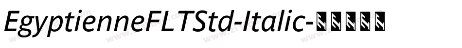 EgyptienneFLTStd-Italic字体转换