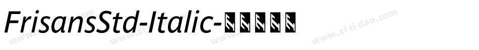 FrisansStd-Italic字体转换