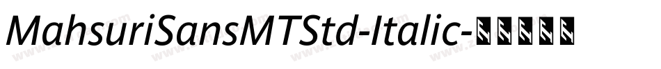 MahsuriSansMTStd-Italic字体转换