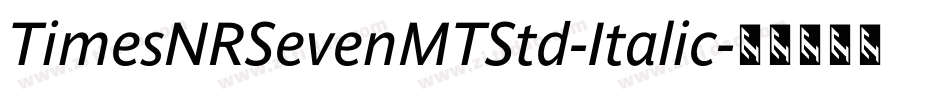 TimesNRSevenMTStd-Italic字体转换