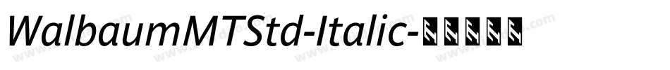 WalbaumMTStd-Italic字体转换