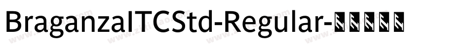 BraganzaITCStd-Regular字体转换