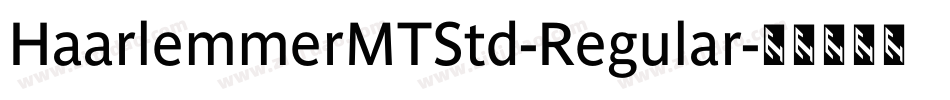 HaarlemmerMTStd-Regular字体转换