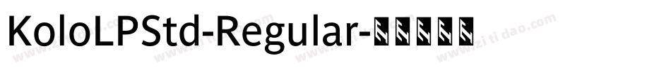 KoloLPStd-Regular字体转换