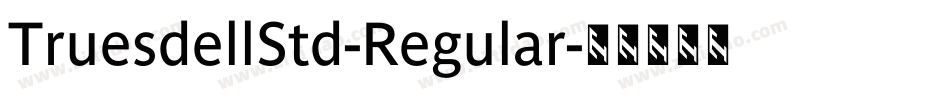 TruesdellStd-Regular字体转换