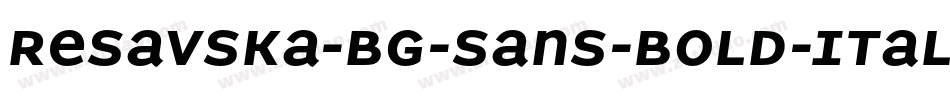 Resavska-BG-Sans-Bold-Italic字体转换