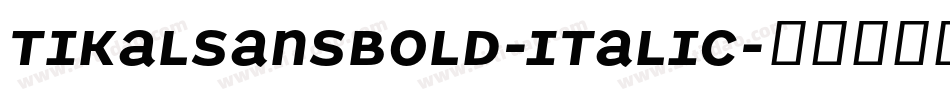 TikalSansBold-Italic字体转换