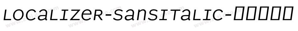 Localizer-SansItalic字体转换