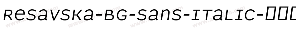 Resavska-BG-Sans-Italic字体转换