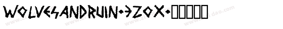 WolvesAndRuin-3zoX字体转换