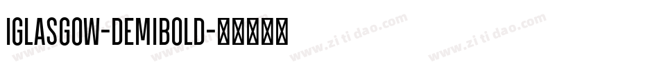 Iglasgow-DemiBold字体转换