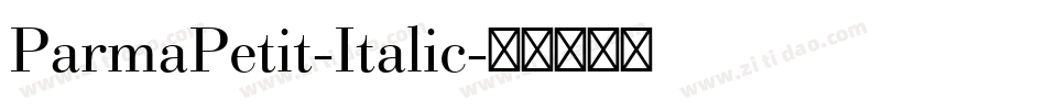 ParmaPetit-Italic字体转换