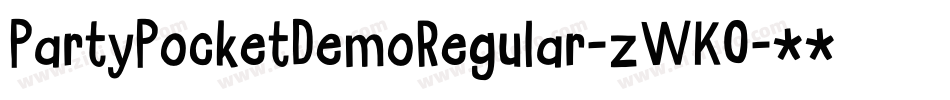 PartyPocketDemoRegular-zWK0字体转换 PartyPocketDemoRegular-zWK0字体转换