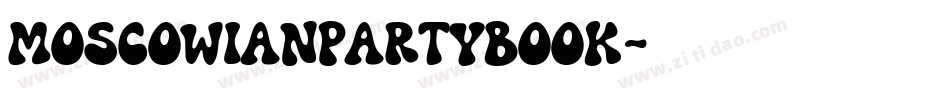 MoscowianPartyBook字体转换