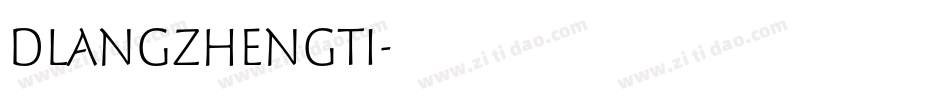 DLANGZHENGTI字体转换