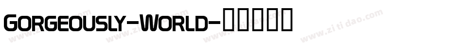 Gorgeously-World字体转换