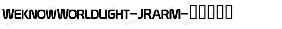 WeknowWorldLight-JRarM字体转换