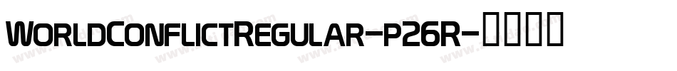 WorldConflictRegular-p26R字体转换