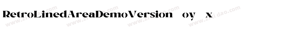 RetroLinedAreaDemoVersion-oy7x字体转换 RetroLinedAreaDemoVersion-oy7x字体转换