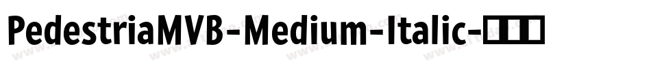PedestriaMVB-Medium-Italic字体转换