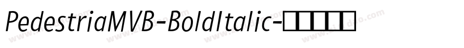 PedestriaMVB-BoldItalic字体转换