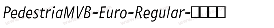 PedestriaMVB-Euro-Regular字体转换