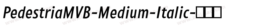 PedestriaMVB-Medium-Italic字体转换