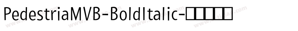 PedestriaMVB-BoldItalic字体转换