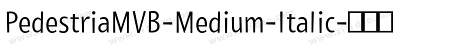 PedestriaMVB-Medium-Italic字体转换