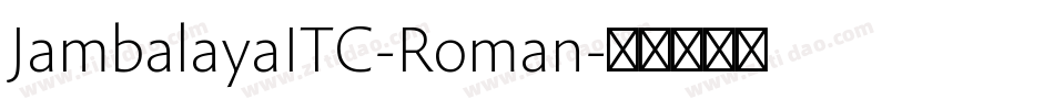 JambalayaITC-Roman字体转换