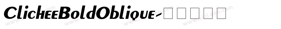 ClicheeBoldOblique字体转换