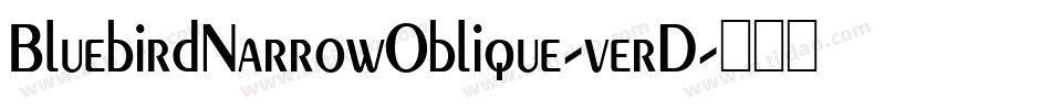 BluebirdNarrowOblique-verD字体转换