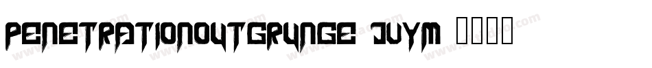 PenetrationOutGrunge-JvyM字体转换 PenetrationOutGrunge-JvyM字体转换