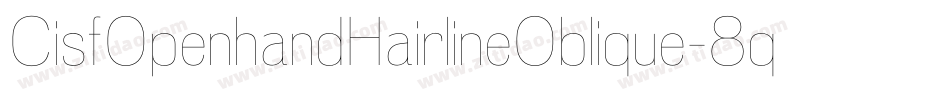 CisfOpenhandHairlineOblique-8qeg字体转换