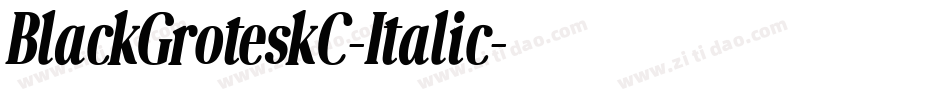 BlackGroteskC-Italic字体转换