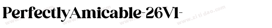PerfectlyAmicable-26Vl字体转换 PerfectlyAmicable-26Vl字体转换